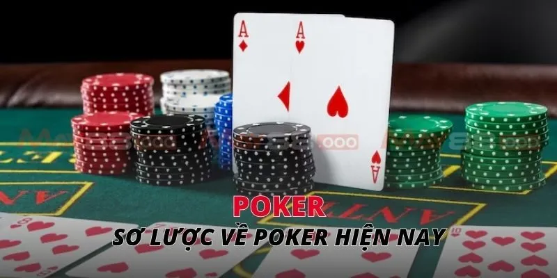 Poker Sơ lược về poker hiện nay